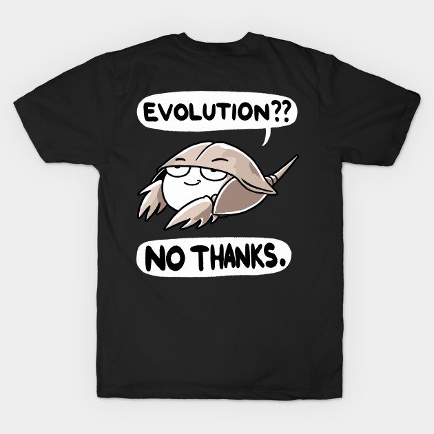 Evolution no thanks Cool Horseshoe Crab (Back Print) by DoodleDashDesigns